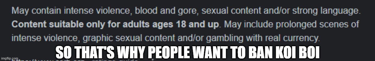 SO THAT'S WHY PEOPLE WANT TO BAN KOI BOI | made w/ Imgflip meme maker