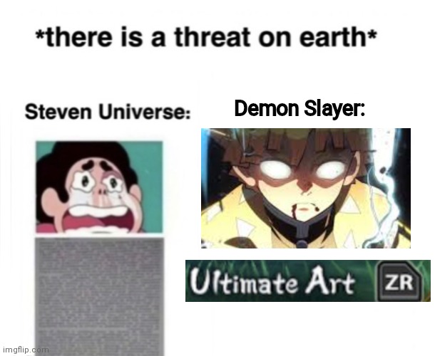 *There is a threat on earth* | Demon Slayer: | image tagged in there is a threat on earth | made w/ Imgflip meme maker