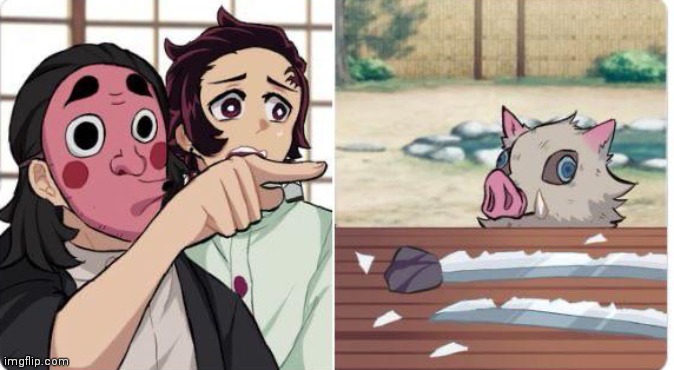 Demon Slayer meme | image tagged in demon slayer meme | made w/ Imgflip meme maker
