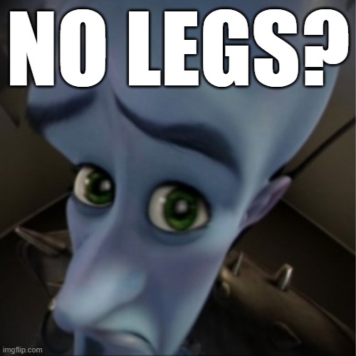 Shamus from Family Guy | NO LEGS? | image tagged in megamind peeking | made w/ Imgflip meme maker