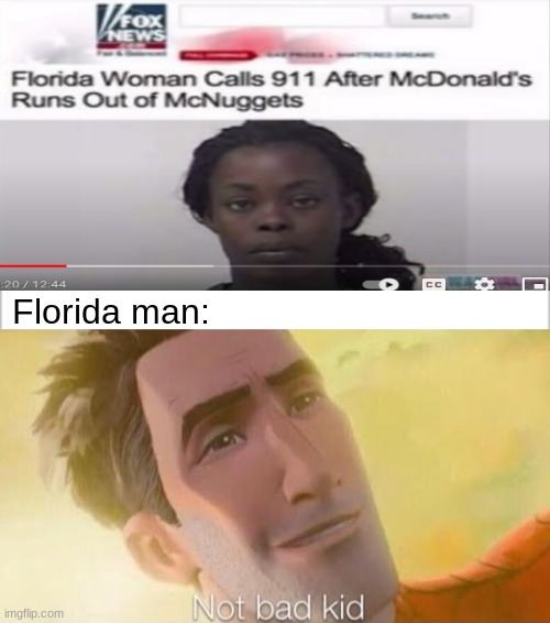 Ah yes, Florida man and his genderbend | Florida man: | image tagged in white background,not bad kid | made w/ Imgflip meme maker