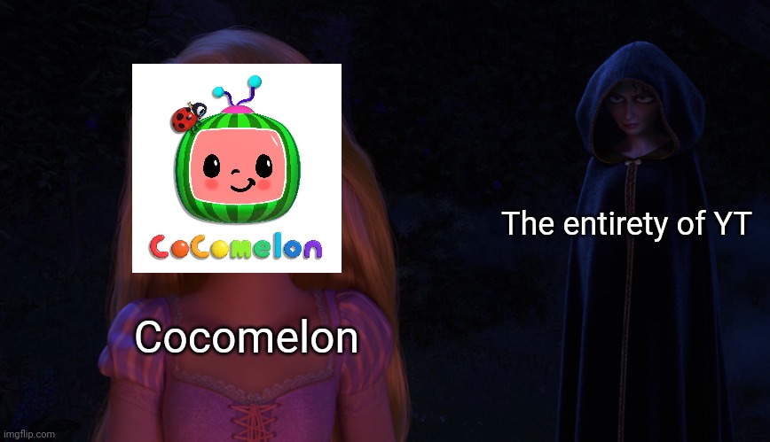 How Cocomelon has 138M subscribers is beyond me. | The entirety of YT; Cocomelon | image tagged in mother gothel glaring at rapunzel,cocomelon,funny,funny memes,memes,why are you reading this | made w/ Imgflip meme maker