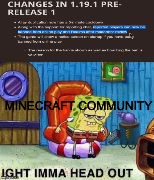 Spongebob Ight Imma Head Out | MINECRAFT COMMUNITY | image tagged in memes,spongebob ight imma head out | made w/ Imgflip meme maker