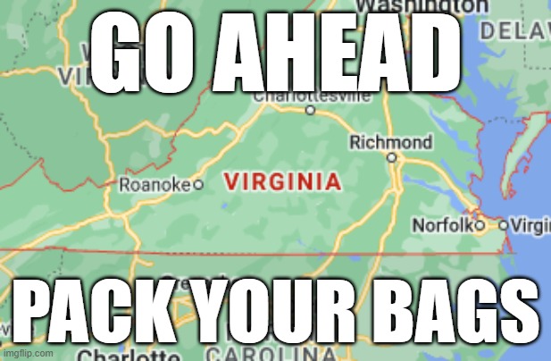 GO AHEAD; PACK YOUR BAGS | made w/ Imgflip meme maker