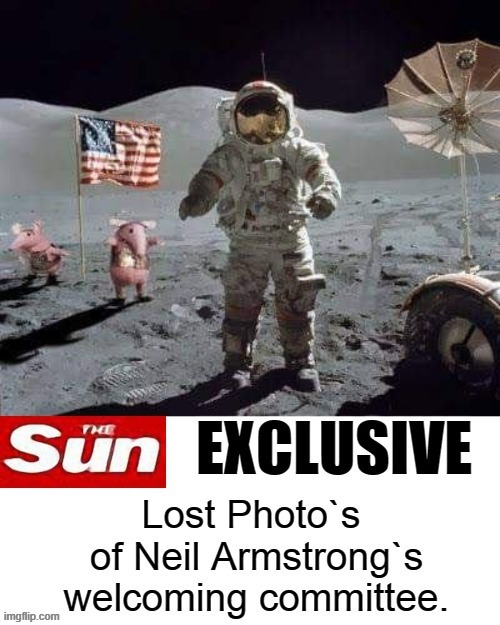 Hi Neil ! | image tagged in moon landing | made w/ Imgflip meme maker