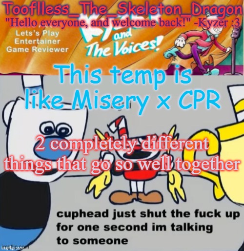 M i s e r y | This temp is like Misery x CPR; 2 completely different things that go so well together | image tagged in toof/skid's ky temp | made w/ Imgflip meme maker