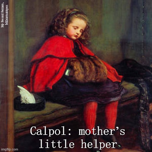 Sleepy | My Second Sermon,
Millais/minkpen; Calpol: mother’s little helper | image tagged in art memes,pre-raphaelites,children,tantrum,peace and quiet,bad parenting | made w/ Imgflip meme maker