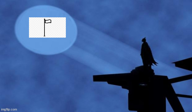 batman signal | image tagged in batman signal | made w/ Imgflip meme maker