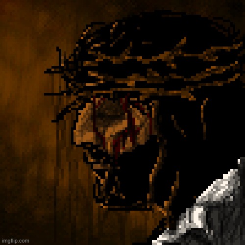 made this, it is heavily inspired by the mel gibson movie. sorry if it is too jesusy for some of you | made w/ Imgflip meme maker