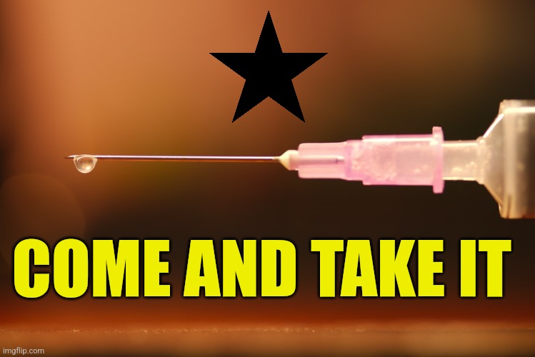 COME AND TAKE IT | made w/ Imgflip meme maker
