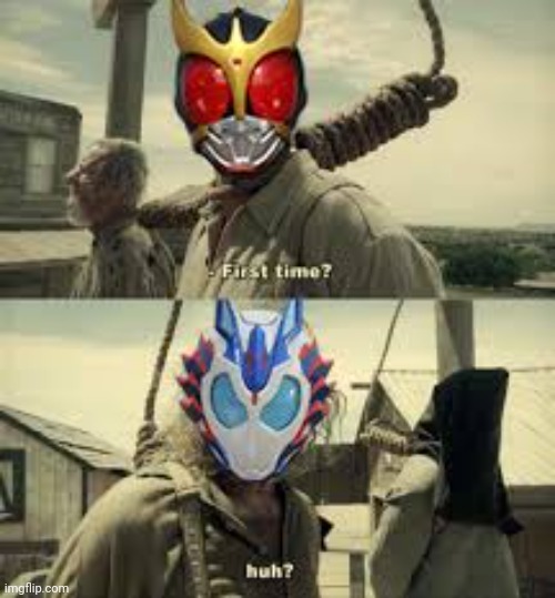 If you know you know | image tagged in kamen rider | made w/ Imgflip meme maker