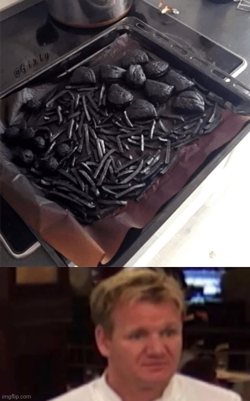 Burnt | image tagged in disgusted gordon ramsay,you had one job,memes,burnt,cooking,fail | made w/ Imgflip meme maker