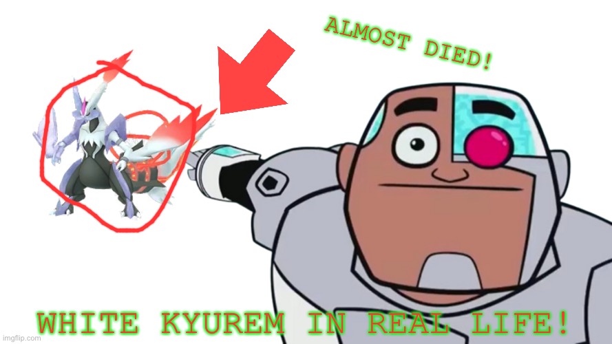 Clickbait in the Pokémon universe: | ALMOST DIED! WHITE KYUREM IN REAL LIFE! | image tagged in guys look transparent | made w/ Imgflip meme maker