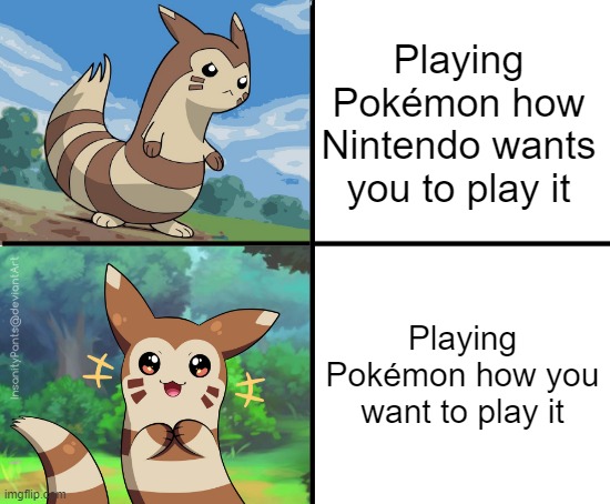 It's a big region, get creative. Catch some pokemon, do some side quests, etc. | Playing Pokémon how Nintendo wants you to play it; Playing Pokémon how you want to play it | image tagged in furret hotline bling,pokemon | made w/ Imgflip meme maker