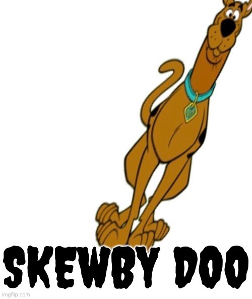 Scooby Doo Askew | image tagged in scooby doo,dad jokes,eyeroll,skewed | made w/ Imgflip meme maker