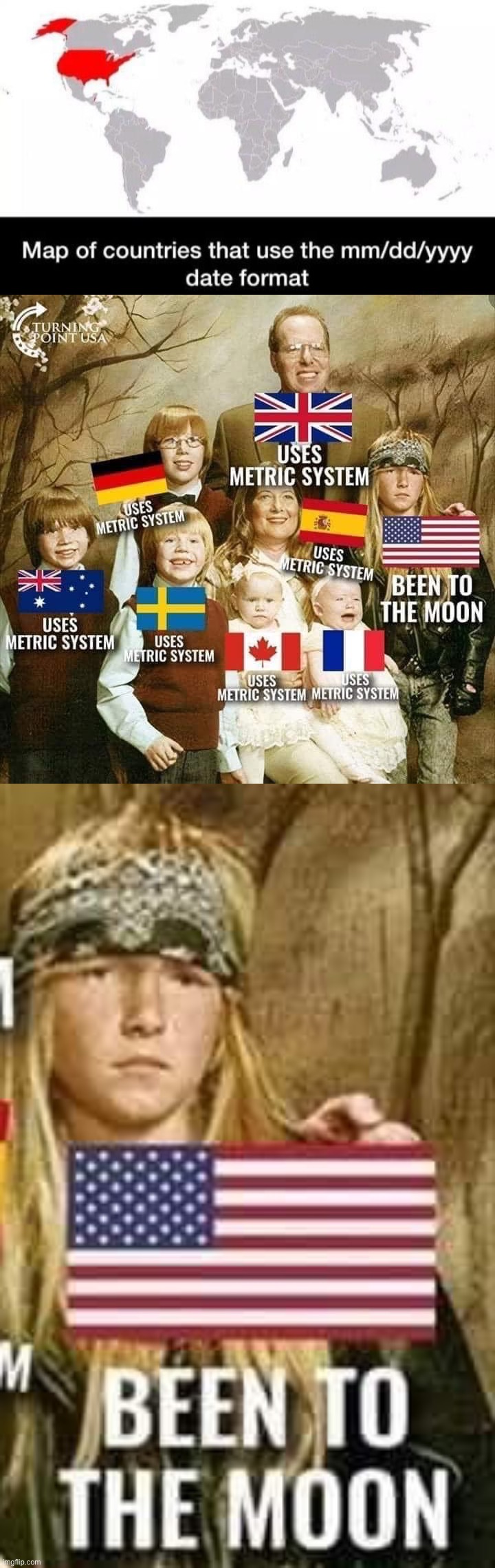 image tagged in countries that use mm dd yyyy format,america has been to the moon | made w/ Imgflip meme maker