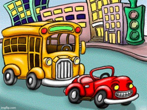 School Bus and Happy Car in the city! | image tagged in school bus and happy car in the city | made w/ Imgflip meme maker