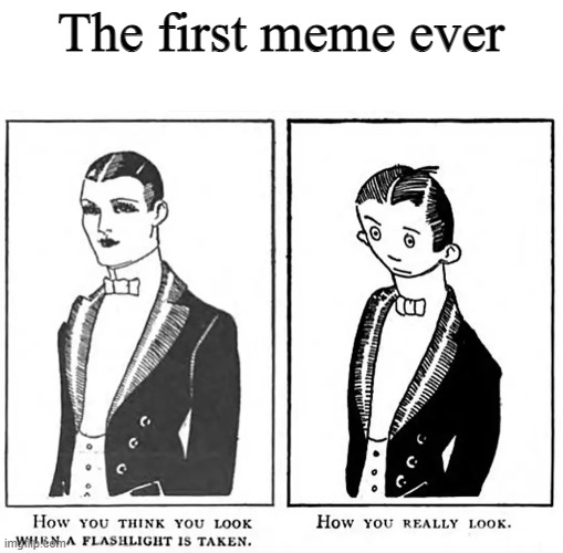 I bet this one got everyone wheezing | The first meme ever | made w/ Imgflip meme maker