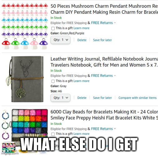 WHAT ELSE DO I GET | made w/ Imgflip meme maker
