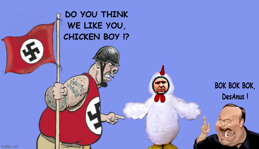 image tagged in qanon cult,moron dasatan,chicken,nazis,florida,alex jones | made w/ Imgflip meme maker