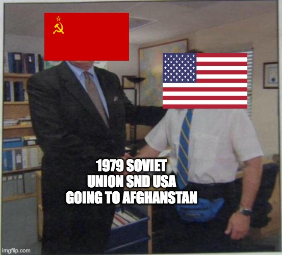 soviet and usa | 1979 SOVIET UNION SND USA GOING TO AFGHANSTAN | image tagged in the office handshake | made w/ Imgflip meme maker