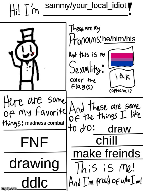 hello people! | sammy/your_local_idiot; he/him/his; madness combat; draw; FNF; chill; make freinds; drawing; ddlc | image tagged in lgbtq stream account profile,sammy,memes,funny,lgbtq,ye | made w/ Imgflip meme maker