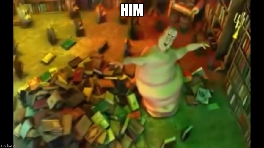 Globgogabgolab | HIM | image tagged in globgogabgolab | made w/ Imgflip meme maker