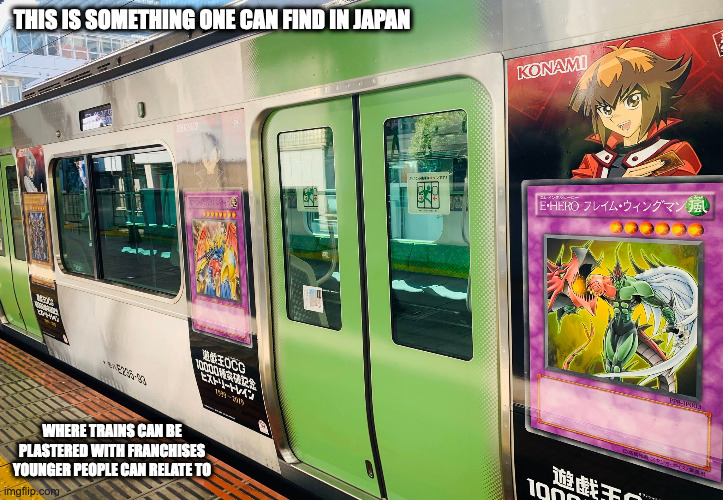 Yugioh-Theme Train | THIS IS SOMETHING ONE CAN FIND IN JAPAN; WHERE TRAINS CAN BE PLASTERED WITH FRANCHISES YOUNGER PEOPLE CAN RELATE TO | image tagged in trains,memes | made w/ Imgflip meme maker