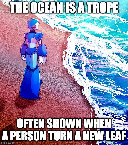 X By the Ocean | THE OCEAN IS A TROPE; OFTEN SHOWN WHEN A PERSON TURN A NEW LEAF | image tagged in megaman,megaman x,ocean,memes | made w/ Imgflip meme maker