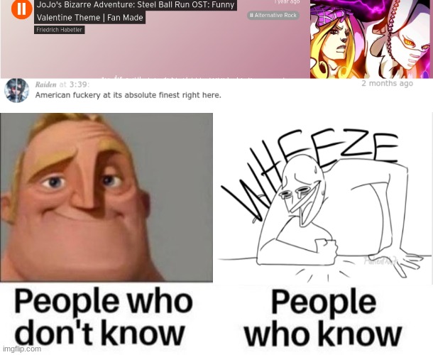 dumb meme | image tagged in people who don't know / people who know meme,anime meme,jojo's bizarre adventure,shitpost | made w/ Imgflip meme maker
