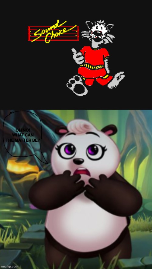 Mama Panda is afraid of the Sound Choice logo with B-Flat | OH NO! WHAT CAN THE MATTER BE? | image tagged in memes,funny | made w/ Imgflip meme maker