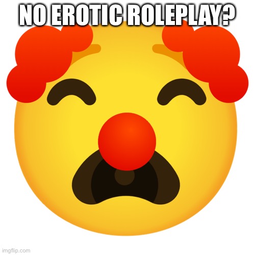 denmark | NO EROTIC ROLEPLAY? | image tagged in crying clown emoji | made w/ Imgflip meme maker