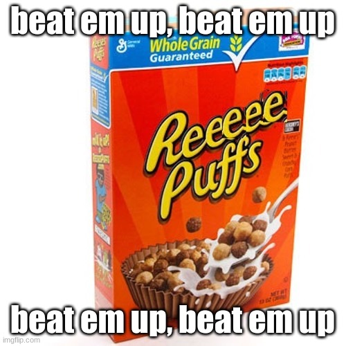 beat em up, beat em up beat em up, beat em up | made w/ Imgflip meme maker