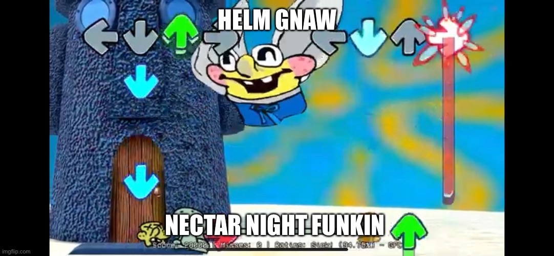 Real mod tho | HELM GNAW; NECTAR NIGHT FUNKIN | made w/ Imgflip meme maker