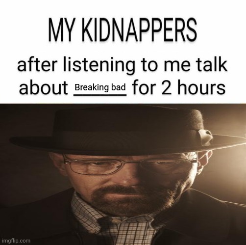 Breaking bad | made w/ Imgflip meme maker