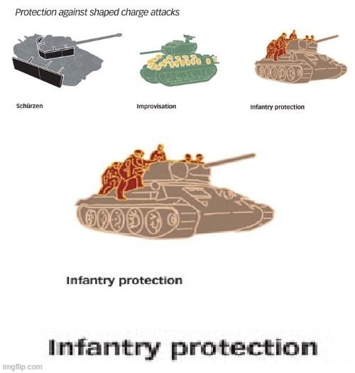 infantry protection | image tagged in tank | made w/ Imgflip meme maker