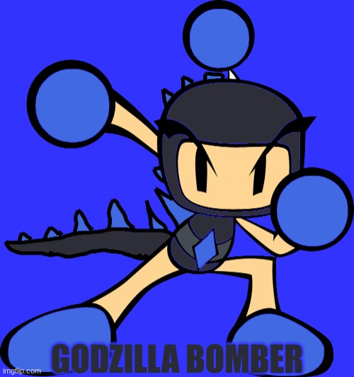 Meet my first Bomberman OC | GODZILLA BOMBER | image tagged in godzilla bomber,bomberman,godzilla,ocs | made w/ Imgflip meme maker