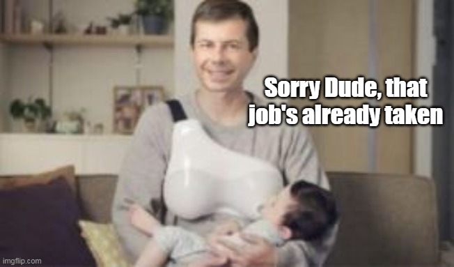 Sorry Dude, that job's already taken | made w/ Imgflip meme maker