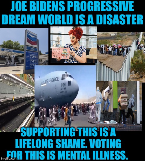 If you want to destroy America, Vote Democrat, it’s what they do. | JOE BIDENS PROGRESSIVE DREAM WORLD IS A DISASTER; SUPPORTING THIS IS A LIFELONG SHAME. VOTING FOR THIS IS MENTAL ILLNESS. | image tagged in blank black,bidens america sucks,democratic destruction,traitors and domestic enemies | made w/ Imgflip meme maker