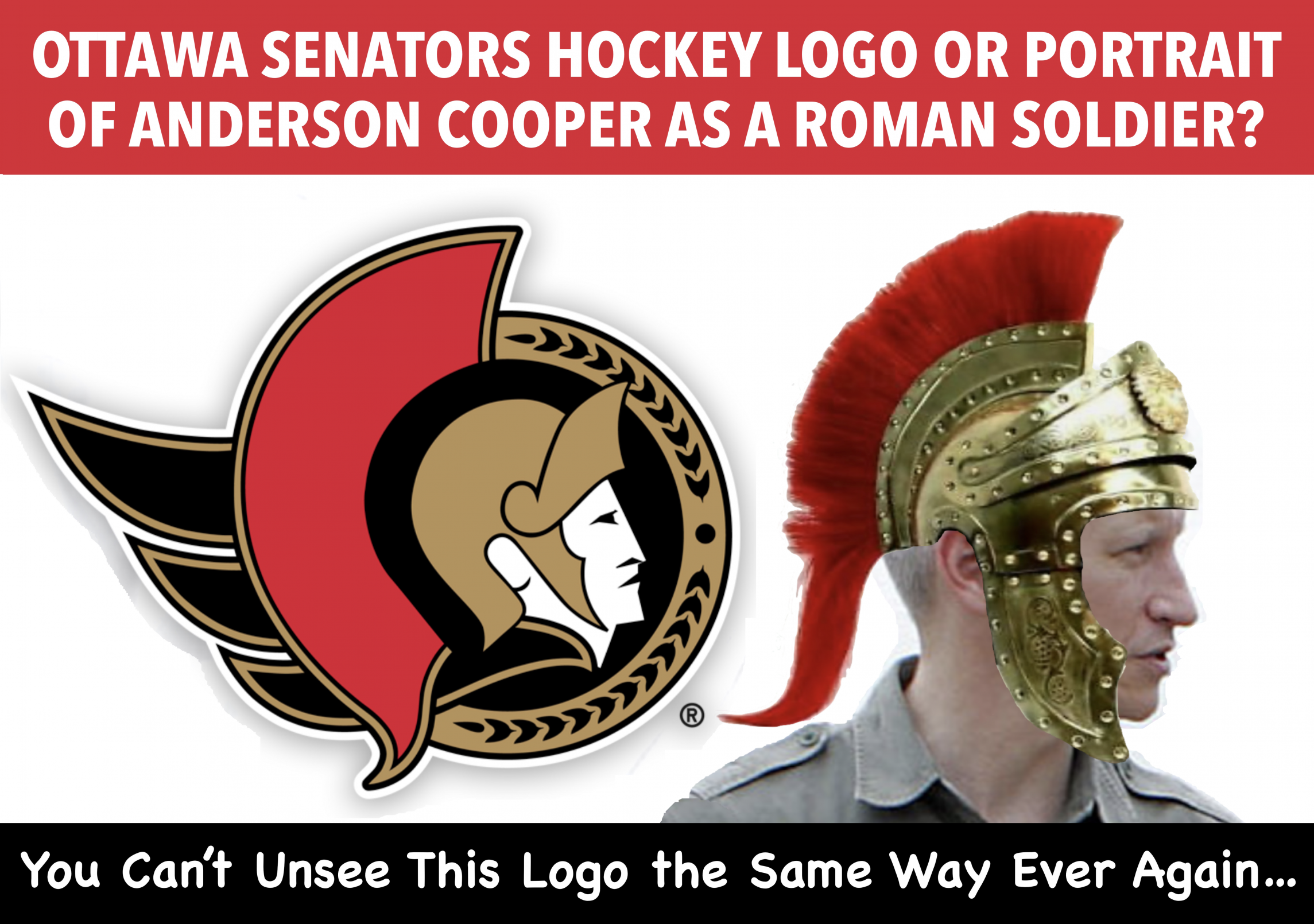 Ottawa Senators Logo or Anderson Cooper As A Roman Soldier Meme Blank Meme Template