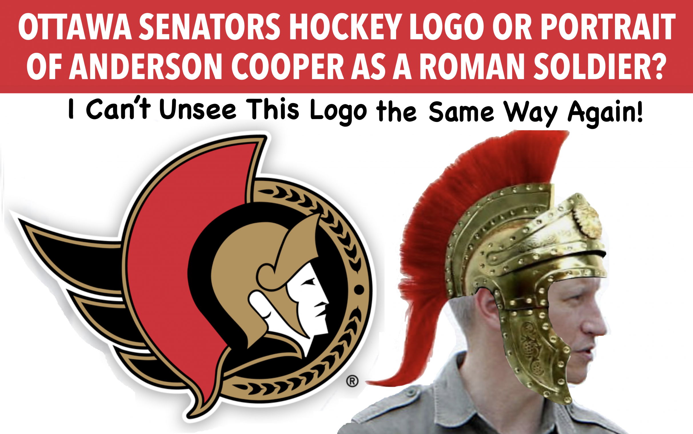 Ottawa Senators Logo or Anderson Cooper As A Roman Soldier Meme Blank Meme Template