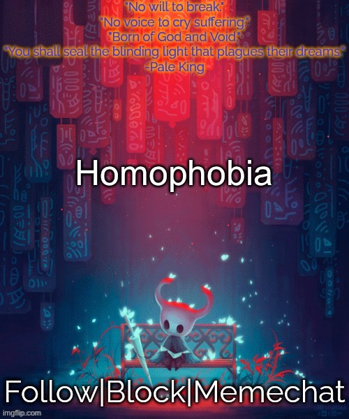 A Hollow Knight Announcement Template. | Homophobia | image tagged in a hollow knight announcement template | made w/ Imgflip meme maker