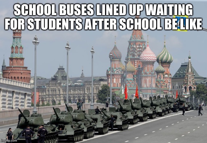 SCHOOL BUSES LINED UP WAITING FOR STUDENTS AFTER SCHOOL BE LIKE | image tagged in school | made w/ Imgflip meme maker