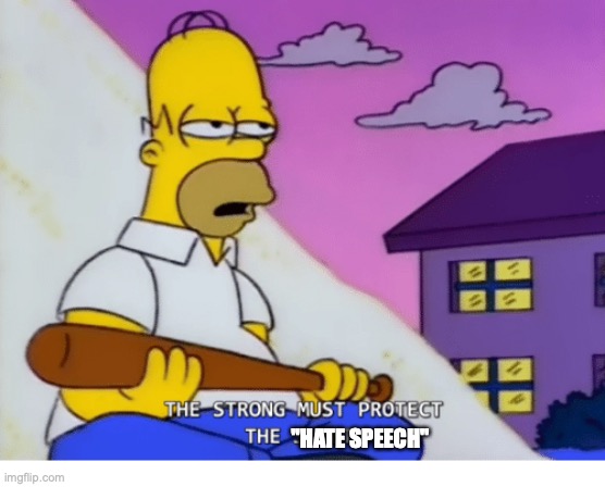 Simpsons | "HATE SPEECH" | image tagged in simpsons | made w/ Imgflip meme maker