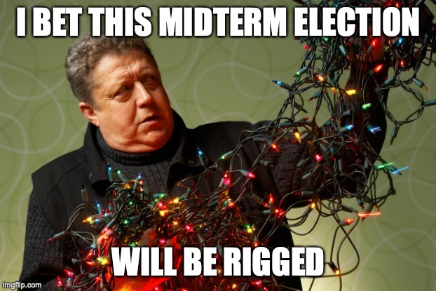 I bet the jews did this (Alternate) | I BET THIS MIDTERM ELECTION WILL BE RIGGED | image tagged in i bet the jews did this alternate | made w/ Imgflip meme maker