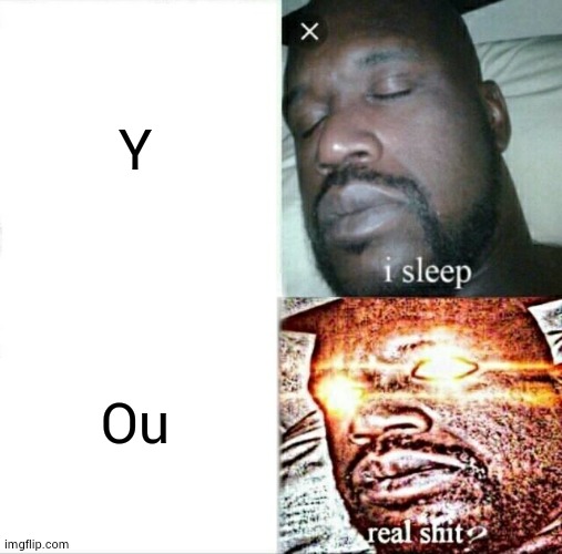 Associate in Arts | Y; Ou | image tagged in memes,sleeping shaq,you | made w/ Imgflip meme maker