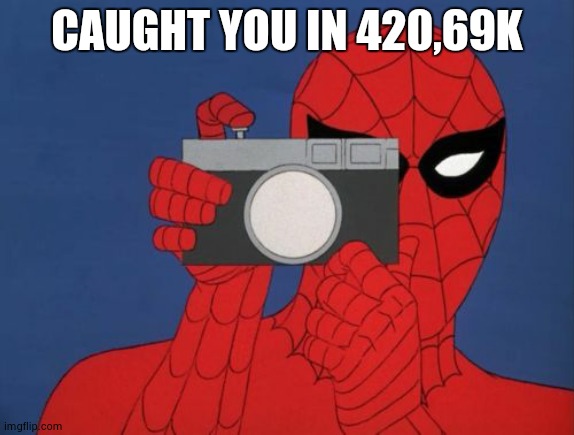 Associate of Applied Science in Diesel Technology | CAUGHT YOU IN 420,69K | image tagged in memes,spiderman camera,spiderman | made w/ Imgflip meme maker