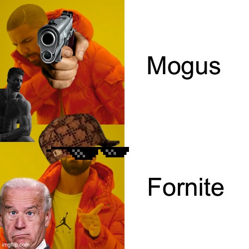 Drake Hotline Bling Meme | Mogus Fornite | image tagged in memes,drake hotline bling | made w/ Imgflip meme maker