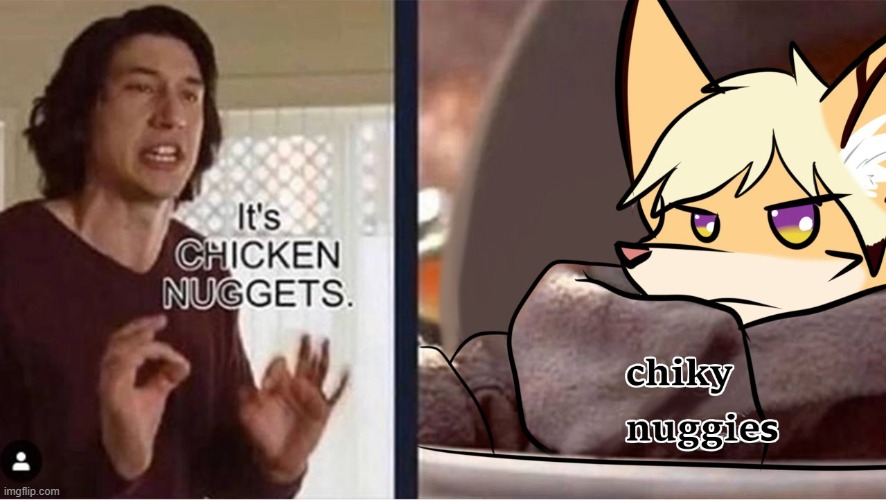 I prefer Veggie Nuggies (By Skunket) | image tagged in memes,funny,cute,adorable,nuggies | made w/ Imgflip meme maker