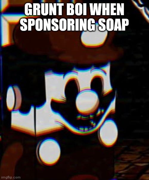 GRUNT BOI | GRUNT BOI WHEN SPONSORING SOAP | image tagged in omg lego mx wtf,pokemon,pokemon memes | made w/ Imgflip meme maker